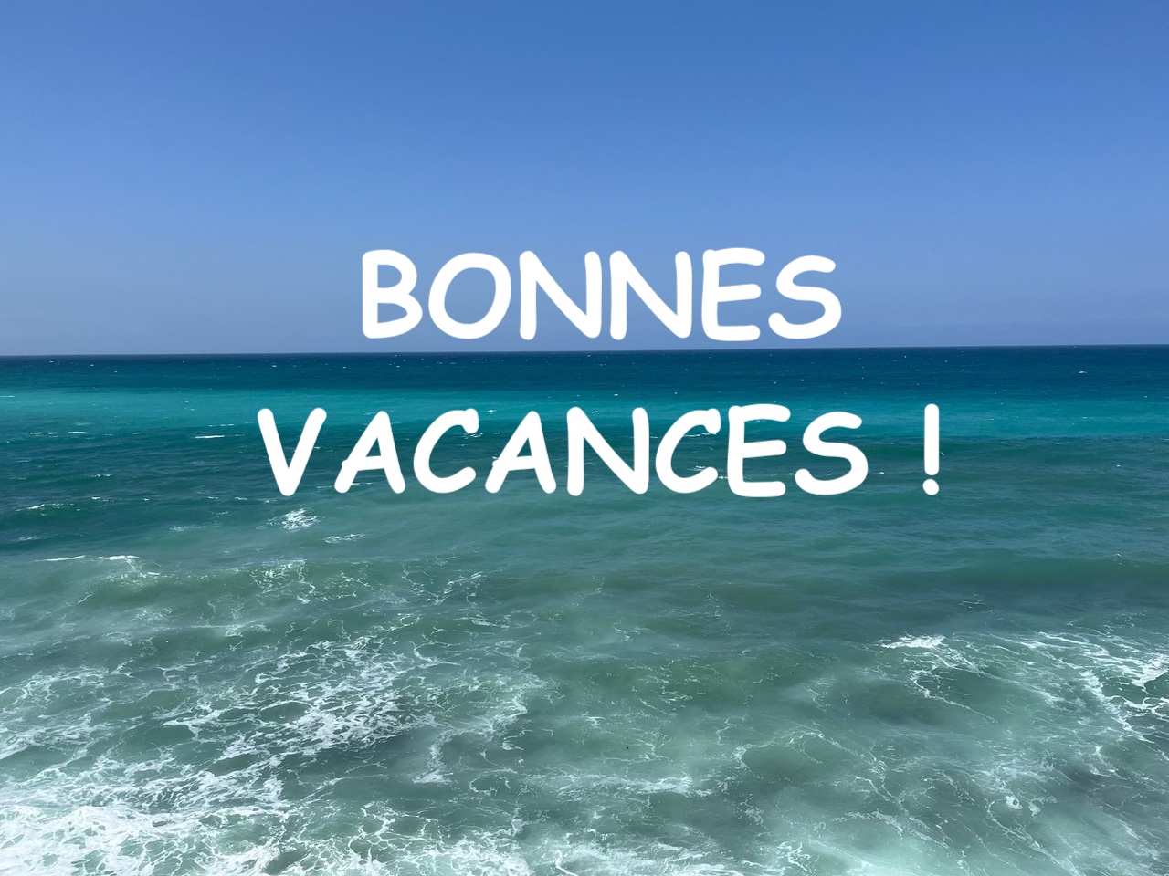 Bonnes Vacances ! À très bientôt en septembre !