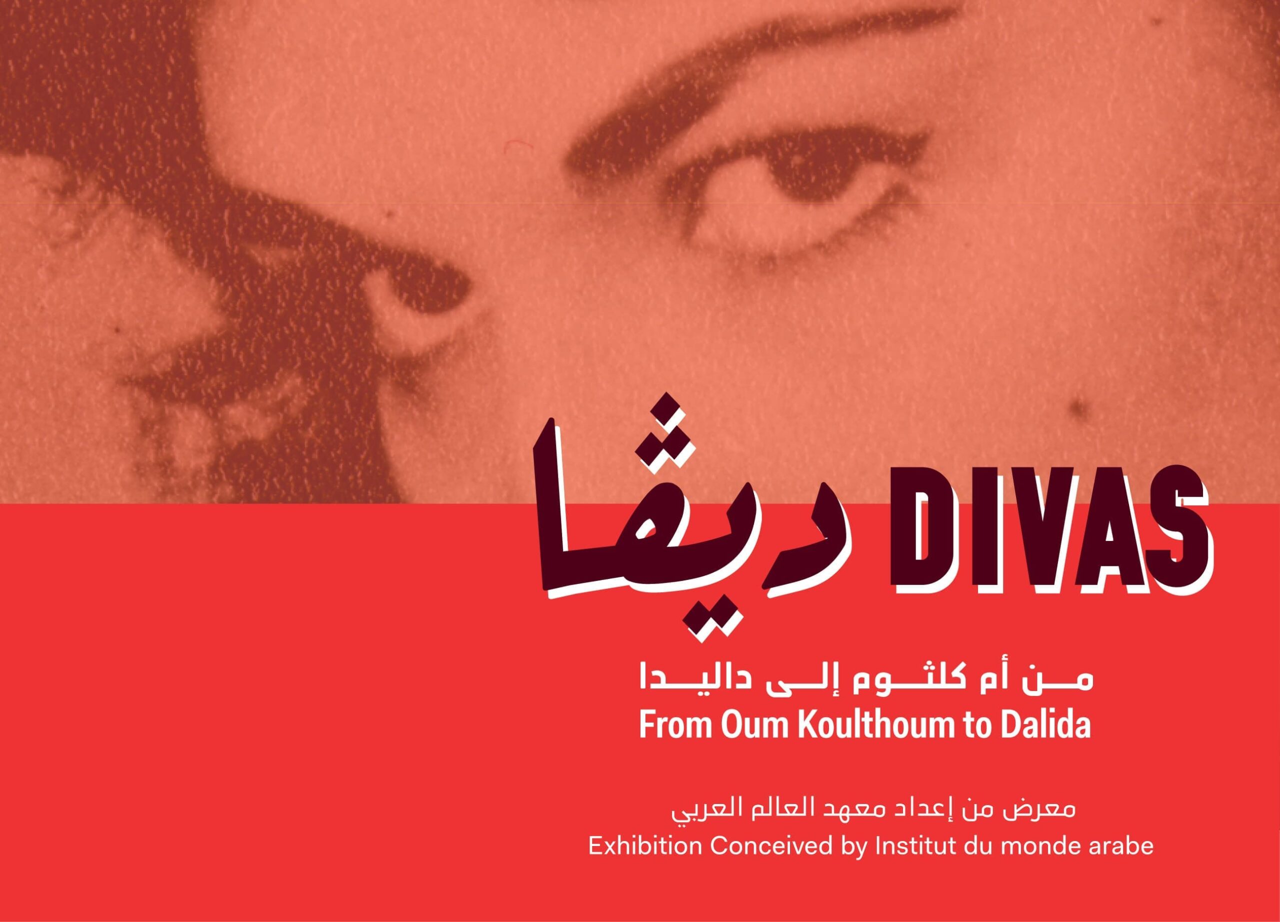 Exposition Divas : d'Oum Koulthoum à Dalida - mercredi 12 novembre 2025